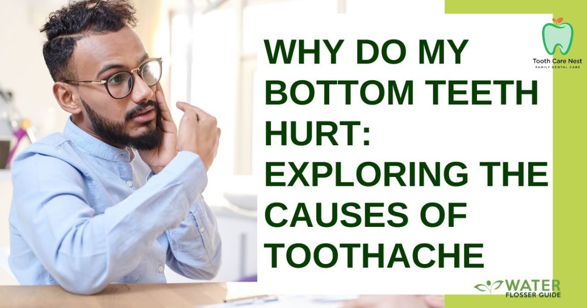 Why Do My Bottom Teeth Hurt All of a Sudden?